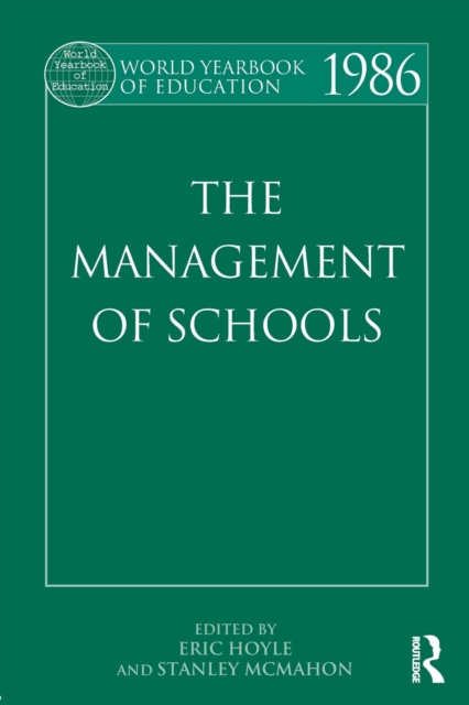 World Yearbook of Education 1986 : The Management of Schools, Paperback / softback Book