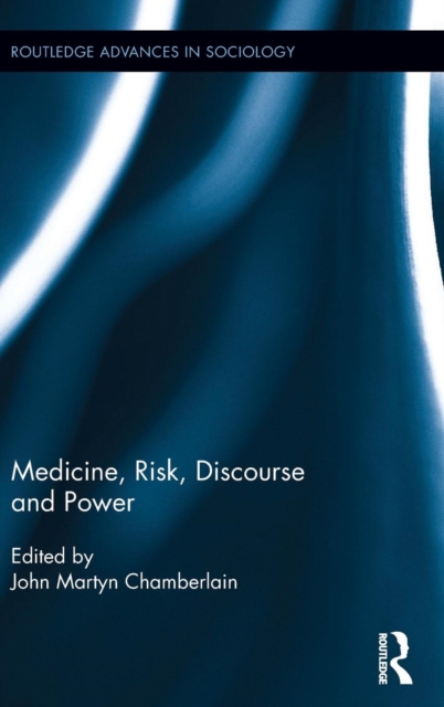 Medicine, Risk, Discourse and Power, Hardback Book