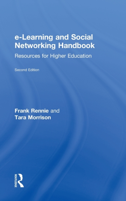 e-Learning and Social Networking Handbook : Resources for Higher Education, Hardback Book