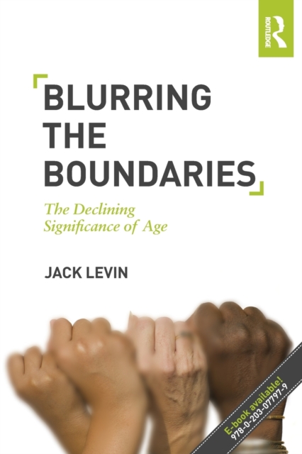Blurring The Boundaries : The Declining Significance of Age, Paperback / softback Book