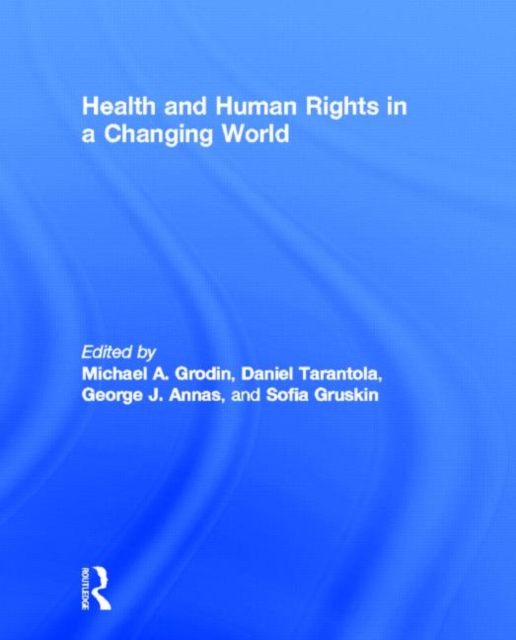 Health and Human Rights in a Changing World, Hardback Book