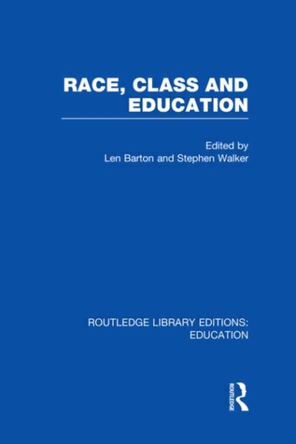 Race, Class and Education (RLE Edu L), Hardback Book