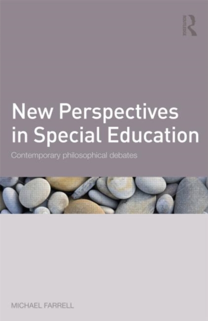 New Perspectives in Special Education : Contemporary philosophical debates, Paperback / softback Book