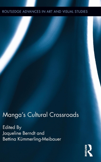 Manga's Cultural Crossroads, Hardback Book