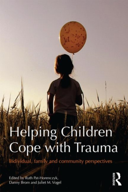 Helping Children Cope with Trauma : Individual, family and community perspectives, Paperback / softback Book