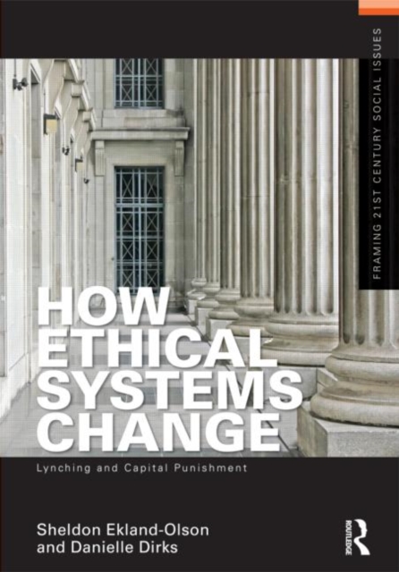 How Ethical Systems Change: Lynching and Capital Punishment, Paperback / softback Book