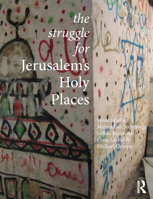 The Struggle for Jerusalem's Holy Places, Paperback / softback Book