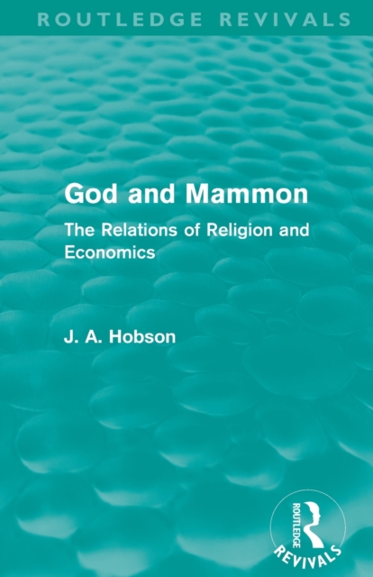 God and Mammon (Routledge Revivals) : The Relations of Religion and Economics, Paperback / softback Book