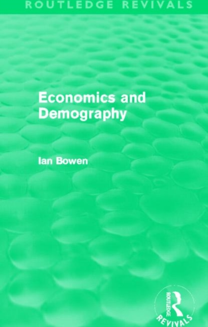 Economics and Demography (Routledge Revivals), Hardback Book