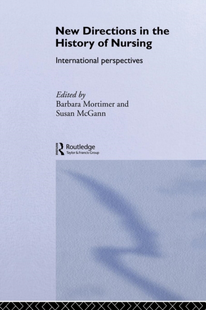 New Directions in Nursing History : International Perspectives, Paperback / softback Book