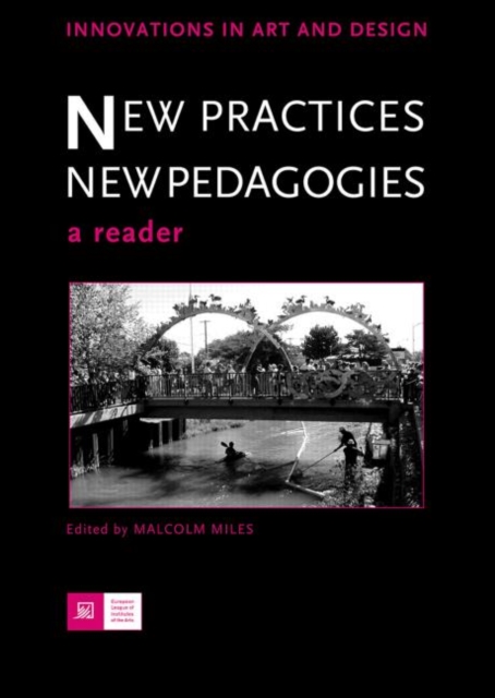 New Practices - New Pedagogies : A Reader, Paperback / softback Book