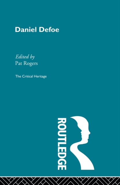 Daniel Defoe : The Critical Heritage, Paperback / softback Book