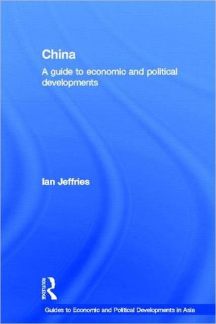 China: A Guide to Economic and Political Developments, Paperback / softback Book
