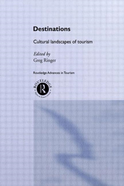 Destinations : Cultural Landscapes of Tourism, Paperback / softback Book