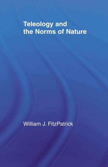 Teleology and the Norms of Nature, Paperback / softback Book