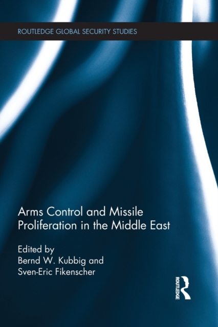 Arms Control and Missile Proliferation in the Middle East, Paperback / softback Book