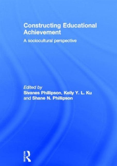 Constructing Educational Achievement : A sociocultural perspective, Hardback Book
