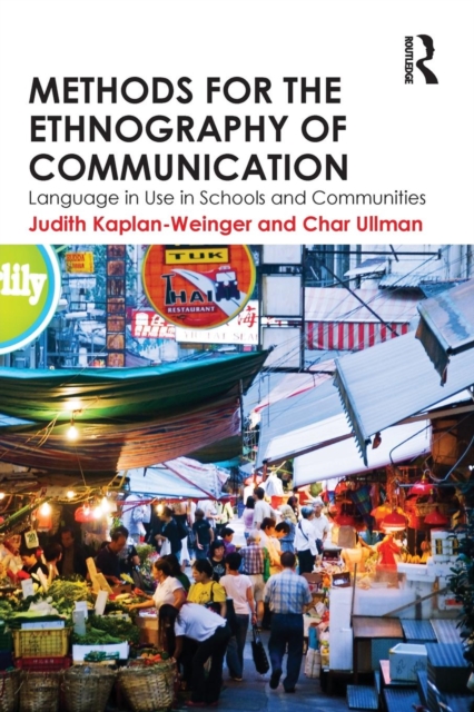 Methods for the Ethnography of Communication : Language in Use in Schools and Communities, Paperback / softback Book