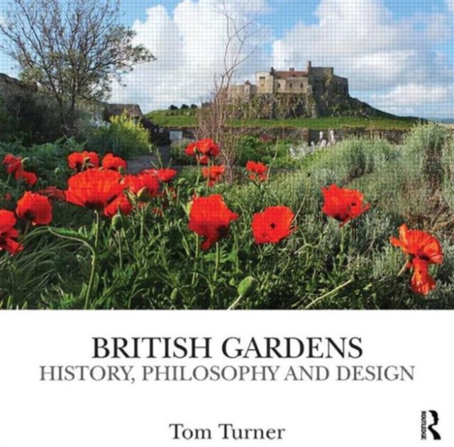 British Gardens : History, philosophy and design, Hardback Book