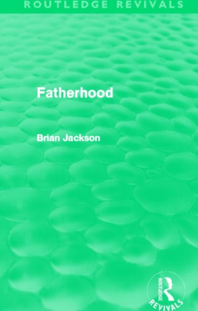 Fatherhood (Routledge Revivals), Hardback Book