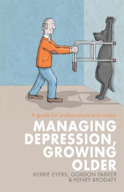 Managing Depression, Growing Older : A guide for professionals and carers, Paperback / softback Book