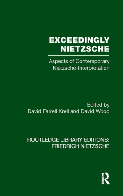Exceedingly Nietzsche : Aspects of Contemporary Nietzsche Interpretation, Paperback / softback Book