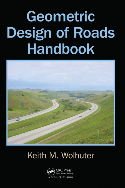 Geometric Design of Roads Handbook, Hardback Book