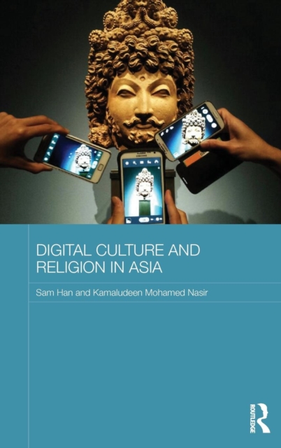 Digital Culture and Religion in Asia, Hardback Book