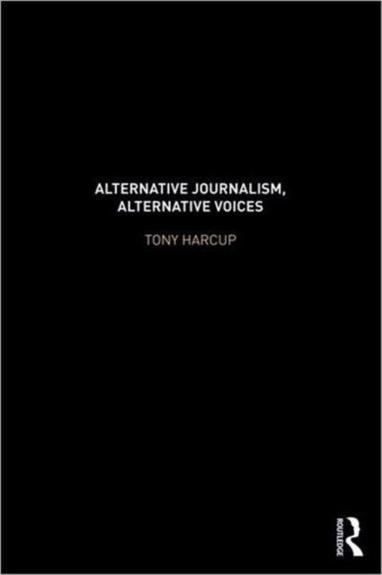 Alternative Journalism, Alternative Voices, Paperback / softback Book