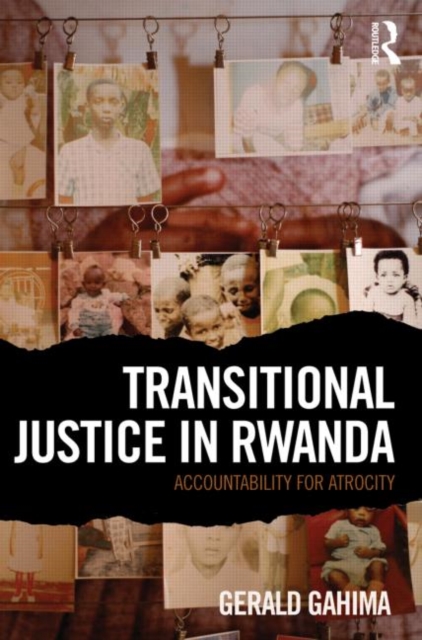 Transitional Justice in Rwanda : Accountability for Atrocity, Paperback / softback Book