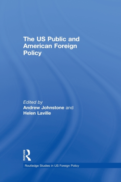 The US Public and American Foreign Policy, Paperback / softback Book