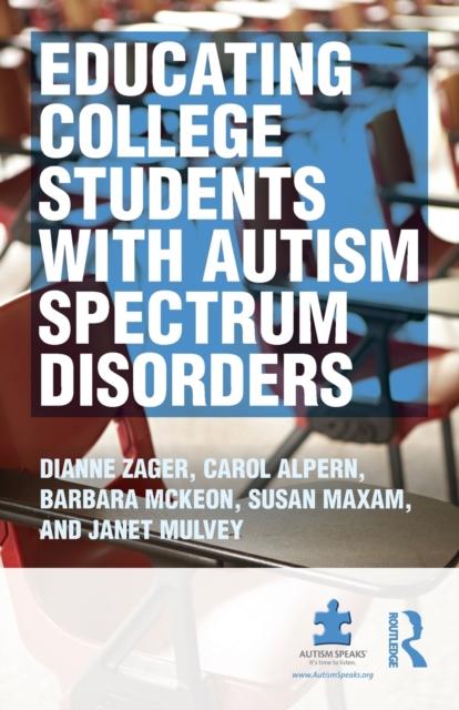 Educating College Students with Autism Spectrum Disorders, Paperback / softback Book