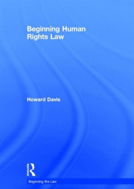 Beginning Human Rights Law, Hardback Book