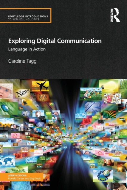 Exploring Digital Communication : Language in Action, Paperback / softback Book