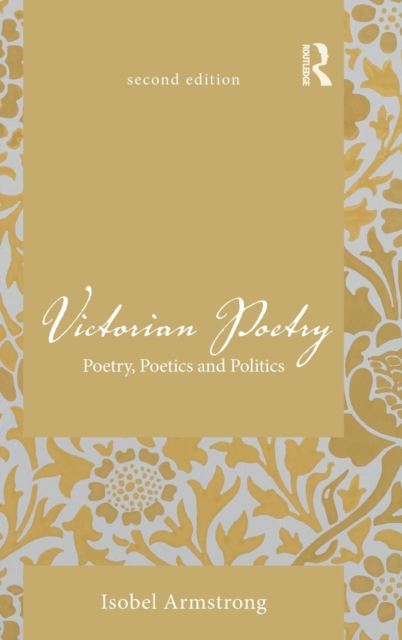 Victorian Poetry : Poetry, Poetics and Politics, Hardback Book