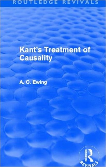 Kant's Treatment of Causality (Routledge Revivals), Hardback Book