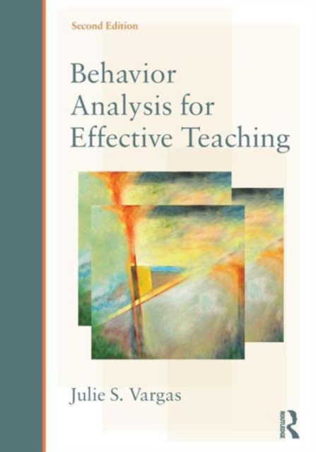 Behavior Analysis for Effective Teaching, Paperback / softback Book