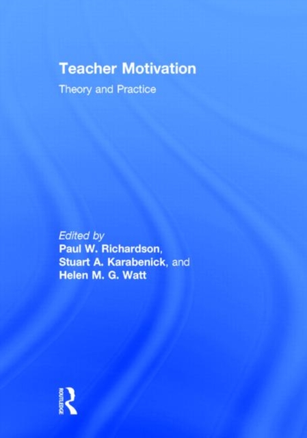 Teacher Motivation : Theory and Practice, Hardback Book