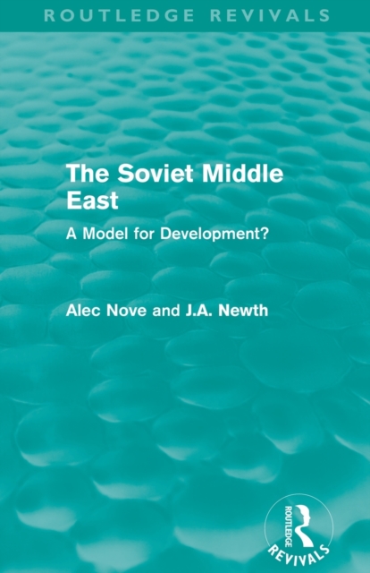 The Soviet Middle East (Routledge Revivals) : A Model for Development?, Paperback / softback Book