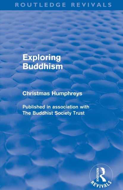 Exploring Buddhism (Routledge Revivals), Paperback / softback Book