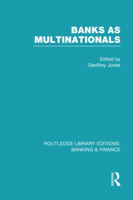 Banks as Multinationals (RLE Banking & Finance), Hardback Book
