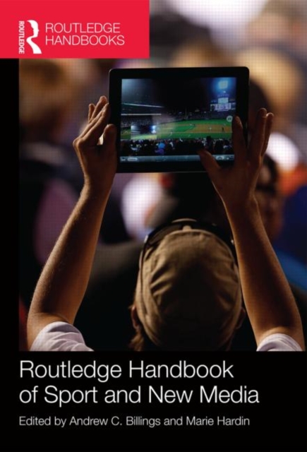 Routledge Handbook of Sport and New Media, Hardback Book