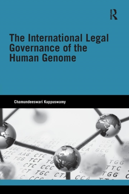 The International Legal Governance of the Human Genome, Paperback / softback Book