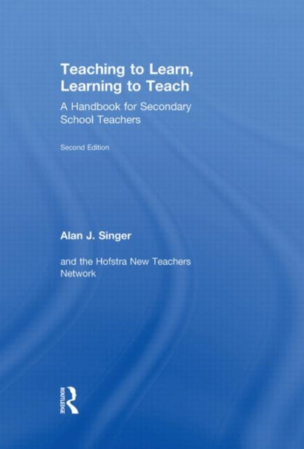 Teaching to Learn, Learning to Teach : A Handbook for Secondary School Teachers, Hardback Book