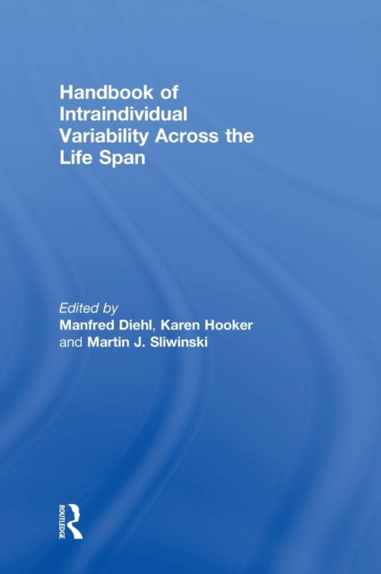 Handbook of Intraindividual Variability Across the Life Span, Hardback Book