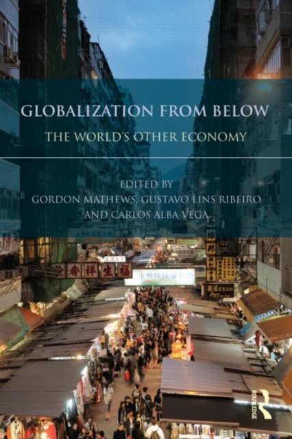 Globalization from Below : The World's Other Economy, Paperback / softback Book