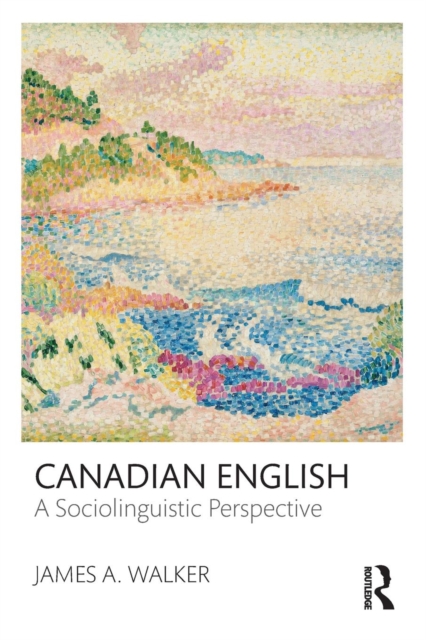 Canadian English : A Sociolinguistic Perspective, Paperback / softback Book