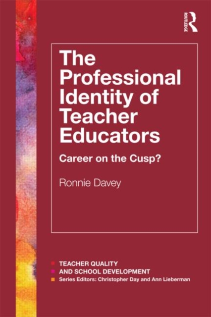 The Professional Identity of Teacher Educators : Career on the cusp?, Paperback / softback Book