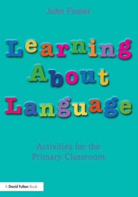 Learning about Language : Activities for the Primary Classroom, Paperback / softback Book