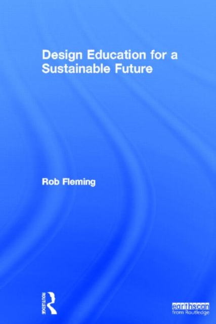 Design Education for a Sustainable Future, Hardback Book